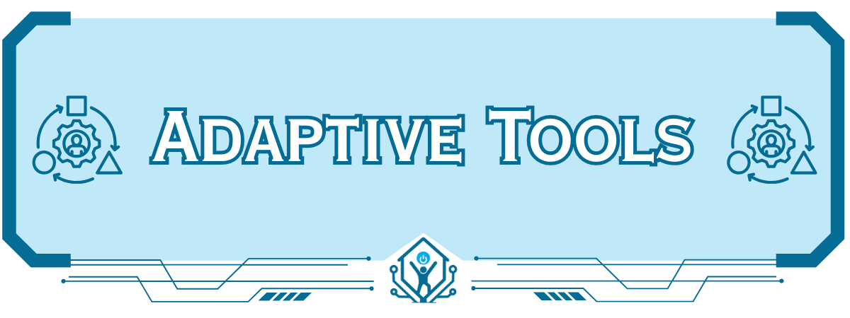Adaptive Tools