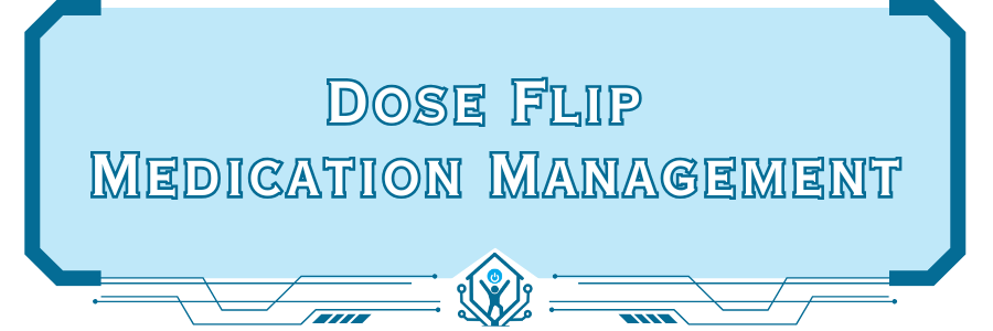 Dose_Flip_Medication_Management