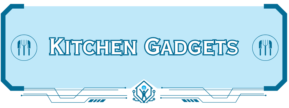 Kitchen Gadgets